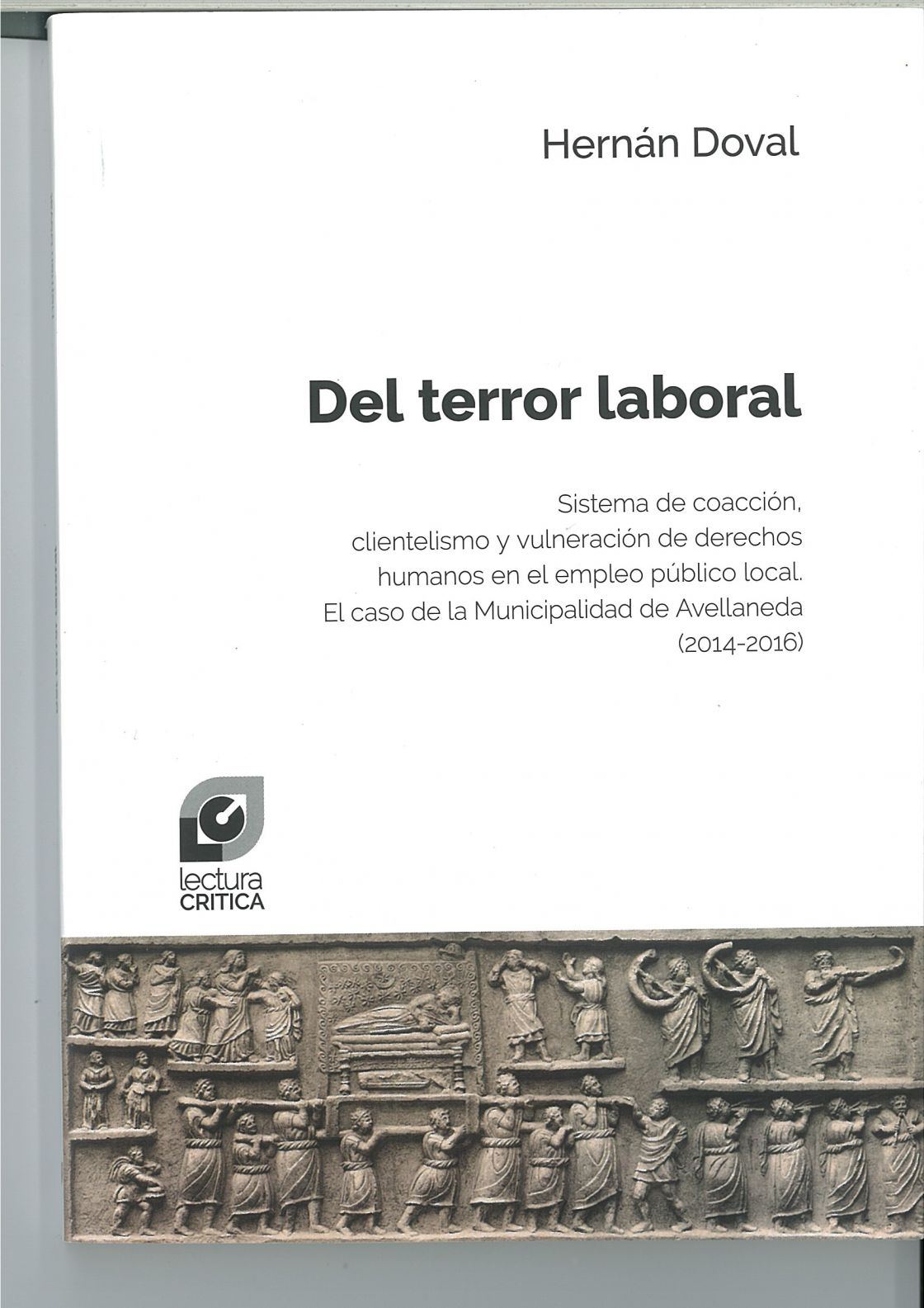 DEL TERROR LABORAL: EL CASO DEL MUNICIPIO DE AVELLANEDA.