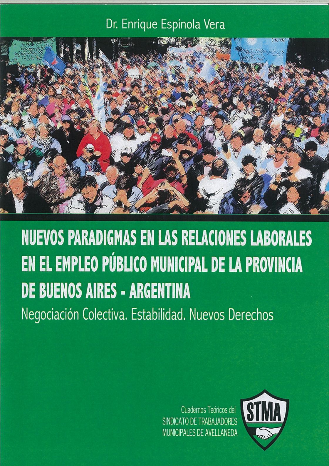 NUEVOS PARADIGMAS EN LAS RELACIONES LABORALES EN EL EMPLEO PÚBLICO MUNICIPAL DE LA PROVINCIA DE BUENOS AIRES.